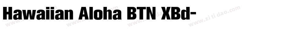 Hawaiian Aloha BTN XBd字体转换